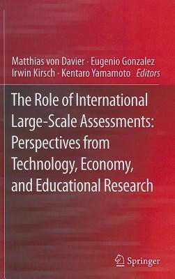The Role of International Large-Scale Assessments: Perspectives from Technology, Economy, and Educational Research(English, Hardcover, unknown)