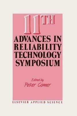 11th Advances in Reliability Technology Symposium(English, Paperback, unknown)