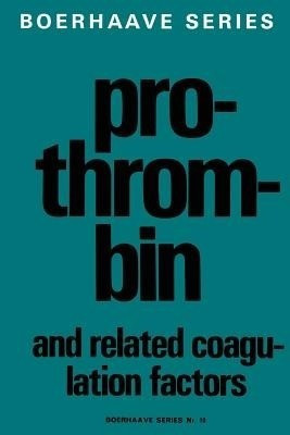 Prothrombin and Related Coagulation Factors(English, Paperback, unknown)