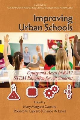 Improving Urban Schools  - Equity and Access in K-12 Stem Education for All Students(English, Paperback, unknown)