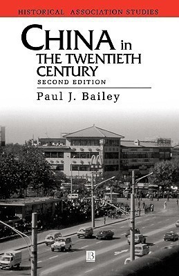 China in the Twentieth Century(English, Hardcover, Bailey Paul John)
