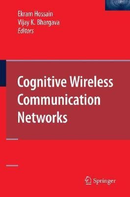 Cognitive Wireless Communication Networks(English, Hardcover, unknown)