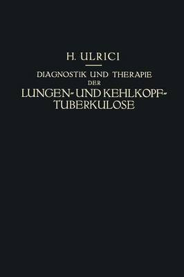Diagnostik und Therapie der Lungen- und Kehlkopf-Tuberkulose(German, Paperback, Ulrici Helmuth)