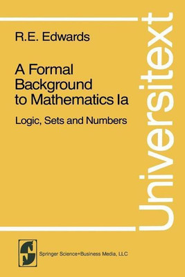 A Formal Background to Mathematics(English, Paperback, Edwards R. E.)