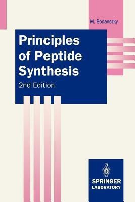 Principles of Peptide Synthesis(English, Paperback, Bodanszky Miklos)