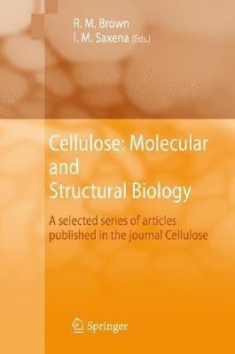 Cellulose: Molecular and Structural Biology  - Molecular and Structural Biology Selected Articles on the Synthesis, Structure, and Applications of Cellulose(English, Hardcover, unknown)