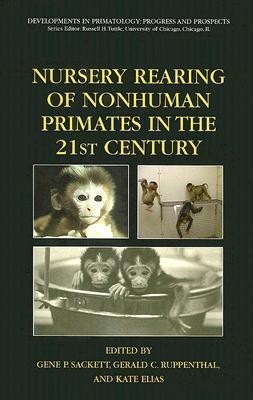 Nursery Rearing of Nonhuman Primates in the 21st Century(English, Hardcover, unknown)