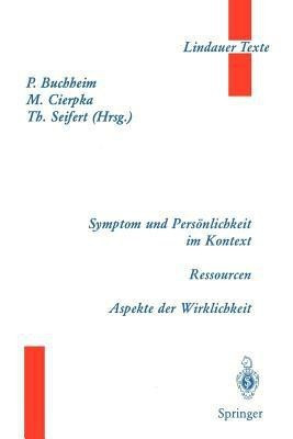 Symptom und Persoenlichkeit im Kontext. Ressourcen. Aspekte der Wirklichkeit(German, Paperback, unknown)