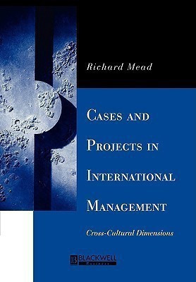 Cases and Projects in International Management(English, Hardcover, Mead Richard)