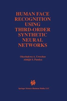 Human Face Recognition Using Third-Order Synthetic Neural Networks(English, Paperback, Uwechue Okechukwu A.)