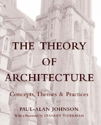 The Theory of Architecture(English, Paperback, Johnson Paul-Alan)