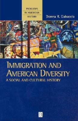 Immigration and American Diversity(English, Paperback, Gabaccia Donna R.)