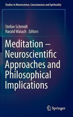 Meditation - Neuroscientific Approaches and Philosophical Implications(English, Hardcover, unknown)