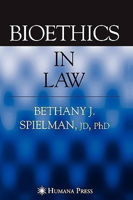 Bioethics in Law(English, Paperback, Spielman Bethany PhD, JD)