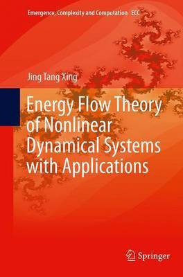 Energy Flow Theory of Nonlinear Dynamical Systems with Applications(English, Paperback, Xing Jing Tang)