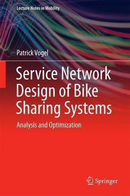Service Network Design of Bike Sharing Systems(English, Hardcover, Vogel Patrick)