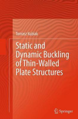 Static and Dynamic Buckling of Thin-Walled Plate Structures(English, Paperback, Kubiak Tomasz)