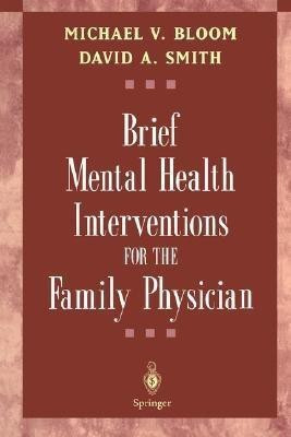 Brief Mental Health Interventions for the Family Physician(English, Paperback, Bloom Michael V.)