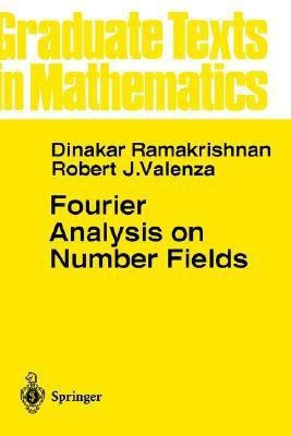 Fourier Analysis on Number Fields(English, Hardcover, Ramakrishnan Dinakar)