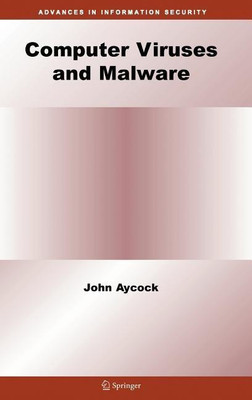 Computer Viruses and Malware(English, Hardcover, Aycock John)