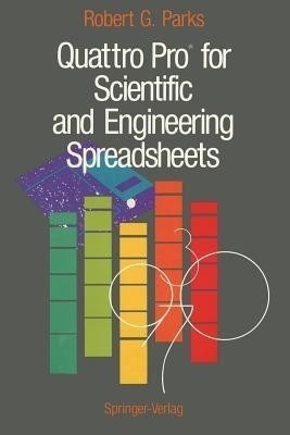 Quattro Pro (R) for Scientific and Engineering Spreadsheets(English, Paperback, Parks Robert G.)