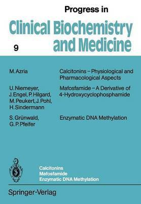Calcitonins - Physiological and Pharmacological Aspects. Mafosfamide - A Derivative of 4-Hydroxycyclophosphamide. Enzymatic DNA Methylation(English, Paperback, unknown)