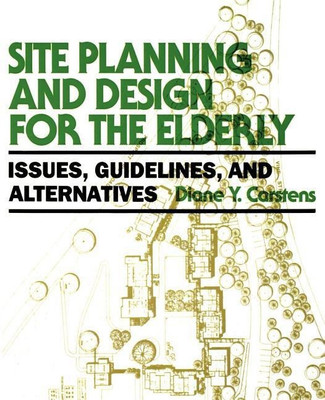 Site Planning and Design for the Elderly(English, Paperback, Carstens Diane Y.)