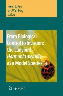 From Biological Control to Invasion: the Ladybird Harmonia axyridis as a Model Species(English, Hardcover, unknown)