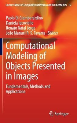 Computational Modeling of Objects Presented in Images(English, Hardcover, unknown)