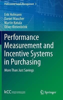 Performance Measurement and Incentive Systems in Purchasing(English, Hardcover, Hofmann Erik)