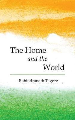 The Home and the World(English, Paperback, Tagore Rabindranath)