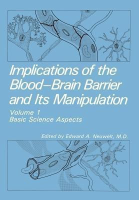 Implications of the Blood-Brain Barrier and Its Manipulation(English, Paperback, unknown)