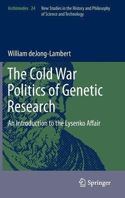 The Cold War Politics of Genetic Research(English, Hardcover, deJong-Lambert William)