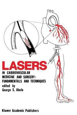 Lasers in Cardiovascular Medicine and Surgery: Fundamentals and Techniques(English, Hardcover, unknown)