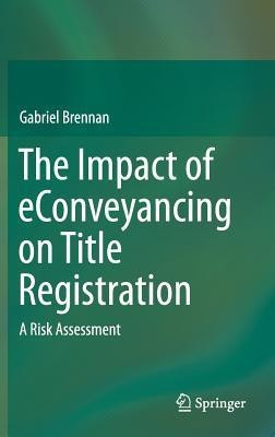 The Impact of eConveyancing on Title Registration(English, Hardcover, Brennan Gabriel)