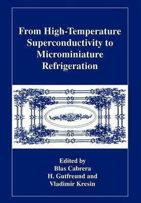 From High-Temperature Superconductivity to Microminiature Refrigeration(English, Paperback, unknown)