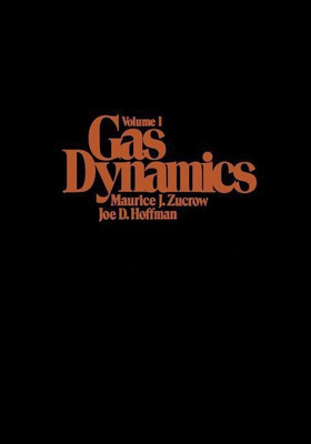 Gas Dynamics, Volume 1(English, Paperback, Zucrow Maurice J.)
