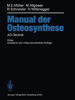 Manual der OSTEOSYNTHESE(German, Paperback, Mueller Maurice E.)
