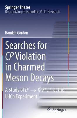 Searches for CP Violation in Charmed Meson Decays(English, Paperback, Gordon Hamish)