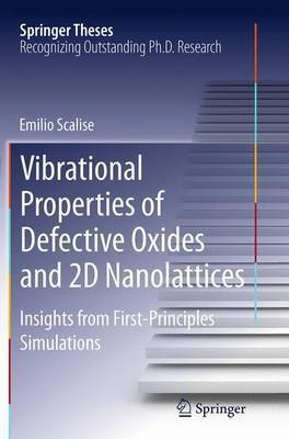Vibrational Properties of Defective Oxides and 2D Nanolattices(English, Paperback, Scalise Emilio)