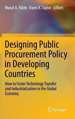 Designing Public Procurement Policy in Developing Countries(English, Hardcover, unknown)