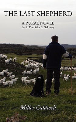 The Last Shepherd(English, Paperback, Caldwell Miller)