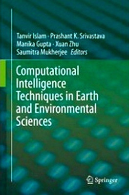 Computational Intelligence Techniques in Earth and Environmental Sciences(English, Hardcover, unknown)