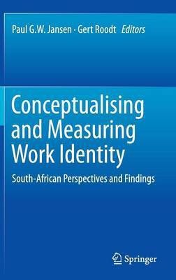 Conceptualising and Measuring Work Identity(English, Hardcover, unknown)