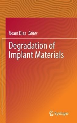 Degradation of Implant Materials(English, Hardcover, unknown)