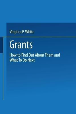 Grants(English, Paperback, White Virginia P.)