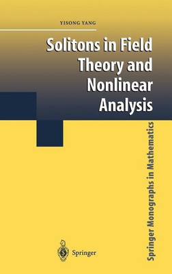 Solitons in Field Theory and Nonlinear Analysis(English, Hardcover, Yang Yisong)