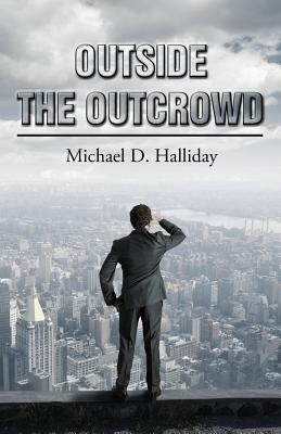 Outside the Outcrowd(English, Paperback, Halliday Michael D.)