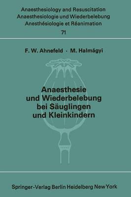 Anaesthesie und Wiederbelebung bei Saeuglingen und Kleinkindern(German, Paperback, unknown)