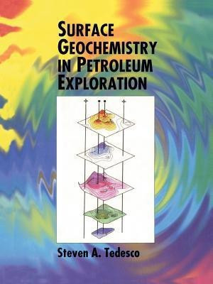Surface Geochemistry in Petroleum Exploration(English, Paperback, Tedesco S.A.)